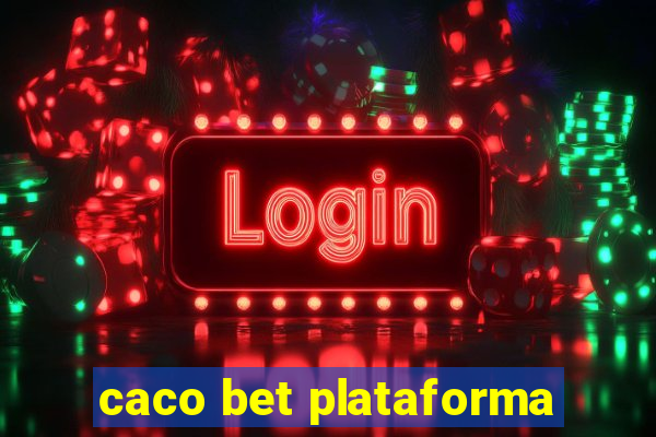 caco bet plataforma